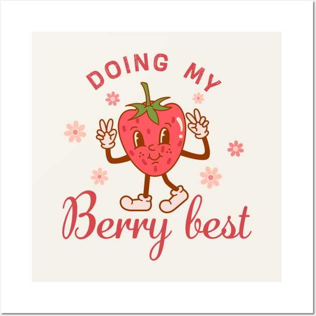 Doing My Berry Best Wall Art by Nessanya